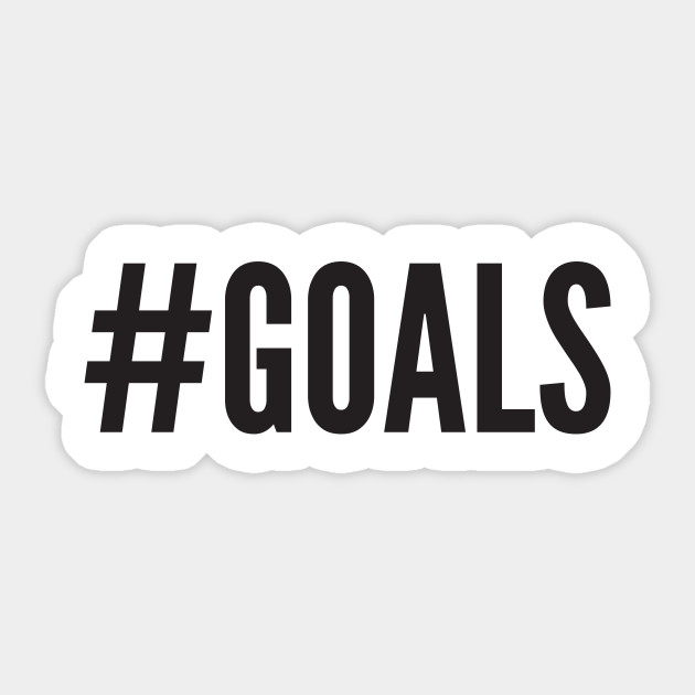 goals-goals-sticker-teepublic